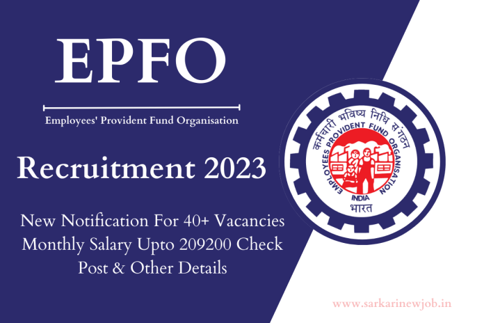 EPFO Recruitment 2023 New Notification For 40+ Vacancies Monthly Salary Upto 209200 Check Post & Other Details EPFO Recruitment 2023 New Notification For 40+ Vacancies Monthly Salary Upto 209200 Check Post & Other Details