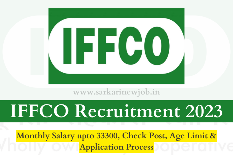 IFFCO Recruitment 2023 Monthly Salary upto 33300, Check Post, Age Limit & Application Process