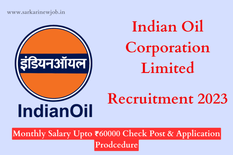 IOCL Recruitment 2023 Monthly Salary Upto ₹60000 Check Post & Application Prodcedure