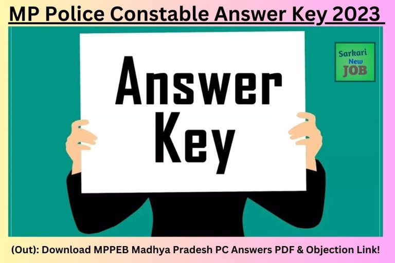 MP Police Constable Answer Key 2023 (Out): Download MPPEB Madhya Pradesh PC Answers PDF & Objection Link!