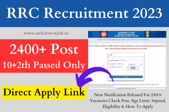 RRC Recruitment 2023 New Notification Released For 2400+ Vacancies Check Post, Age Limit, Stipend, Eligibility & How To Apply RRC Recruitment 2023 New Notification Released For 2400+ Vacancies Check Post, Age Limit, Stipend, Eligibility & How To Apply