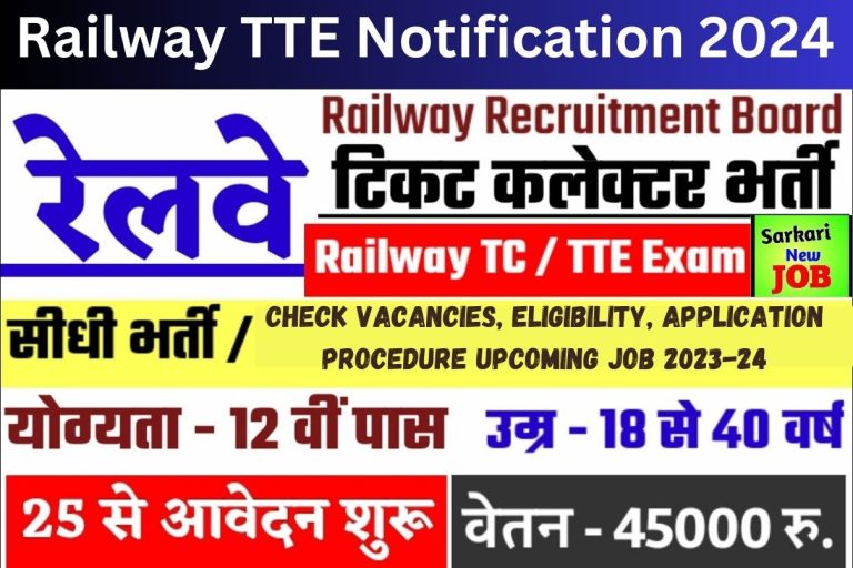 Railway TTE Notification 2024 : Check Vacancies, Eligibility, Application Procedure Upcoming Job 2023-24