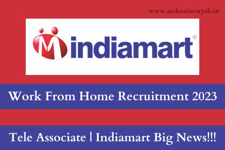 Work From Home Recruitment 2023 Tele Associate Indiamart Big News!!!