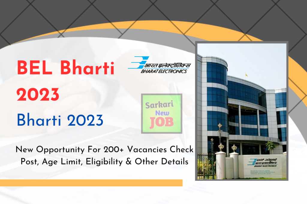 BEL Bharti 2023 New Opportunity For 200+ Vacancies Check Post, Age Limit, Eligibility & Other Details