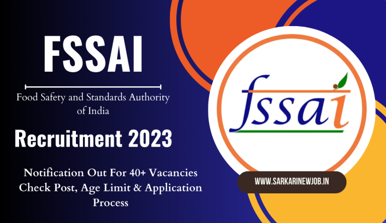 FSSAI Recruitment 2023 Notification Out For 40+ Vacancies Check Post, Age Limit & Application Process