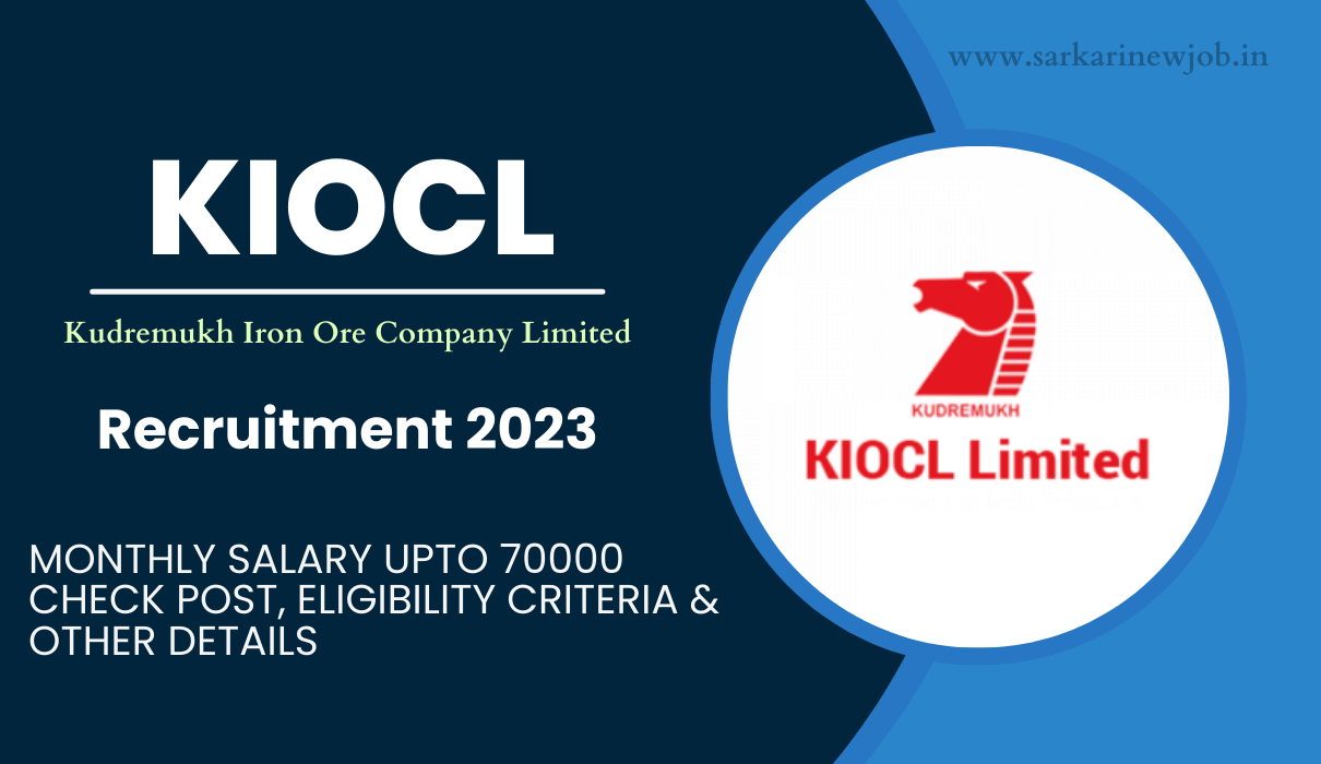 KIOCL Recruitment 2023 Monthly Salary Upto 70000 Check Post, Eligibility Criteria & Other Details