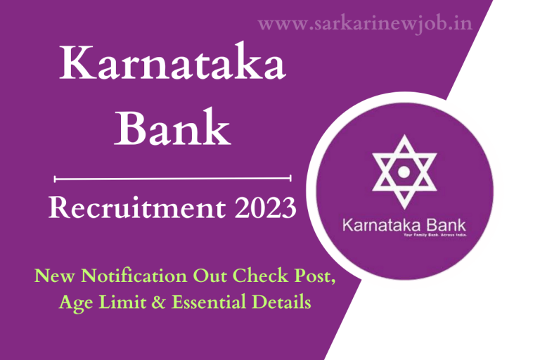 Karnataka Bank Recruitment 2023 New Notification Out Check Post, Age Limit & Essential Details