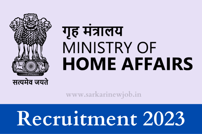 Ministry Of Home Affairs Recruitment 2023 Salary 142400 Golden Opportunity Check Post, Age Limit & Other Viral Details Ministry Of Home Affairs Recruitment 2023 Salary 142400 Golden Opportunity Check Post, Age Limit & Other Viral Details