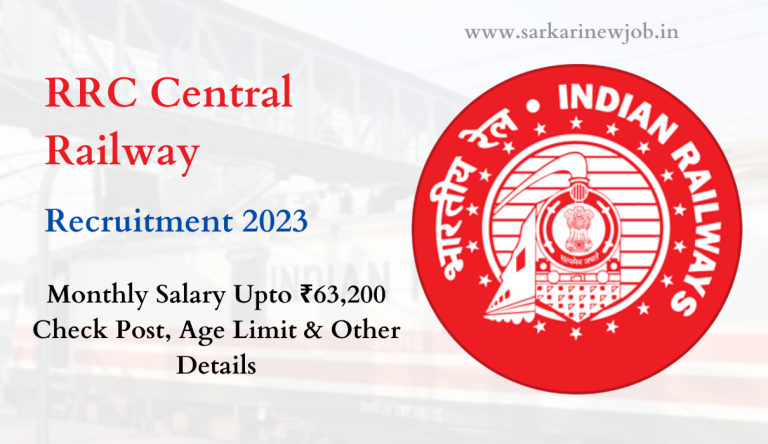 RRC Central Railway Recruitment 2023 Monthly Salary Upto ₹63,200 Check Post, Age Limit & Other Details