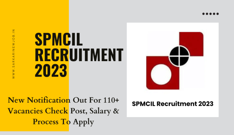 SPMCIL Recruitment 2023 New Notification Out For 110+ Vacancies Check Post, Salary & Process To Apply