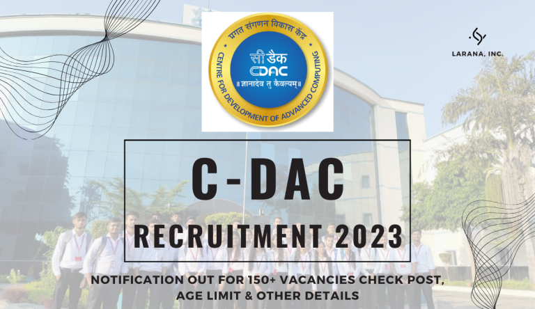 C-DAC Recruitment 2023 Notification Out For 150+ Vacancies Check Post, Age Limit & Other Details