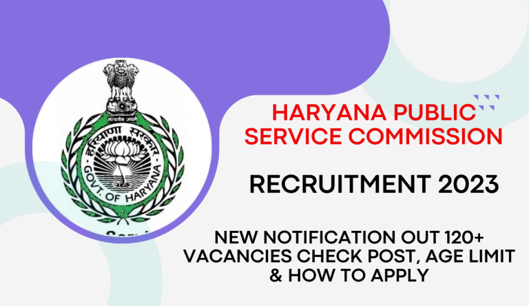 HPSC Recruitment 2023 New Notification Out 120+ Vacancies Check Post, Age Limit & How To Apply