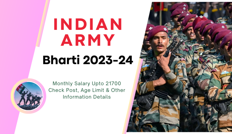 Indian Army Bharti 2023-24 Monthly Salary Upto 21700 Check Post, Age Limit & Other Information Details