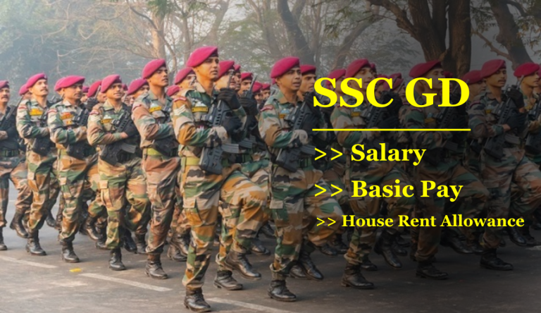 SSC GD Constable Salary चयनित उम्मीदवारों को मिलती हैं इतनी सैलरी साथ ही विभिन्न भत्तों का लाभ यहां देखे पूरी जानकारी Big News