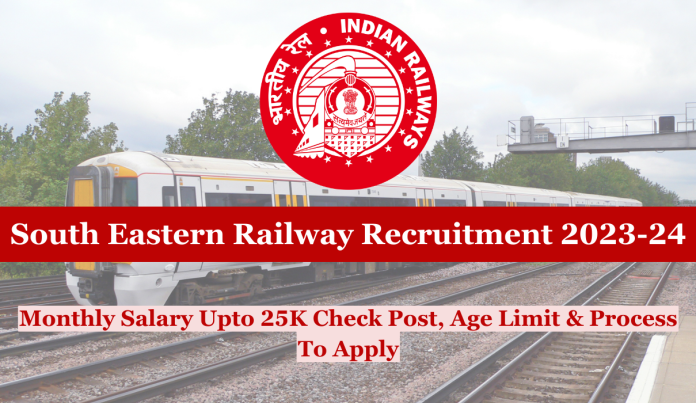 South Eastern Railway Recruitment 2023 24 Monthly Salary Upto 25K   South Eastern Railway Recruitment 2023 24 Monthly Salary Upto 25K Check Post Age Limit Process To Apply 696x403 