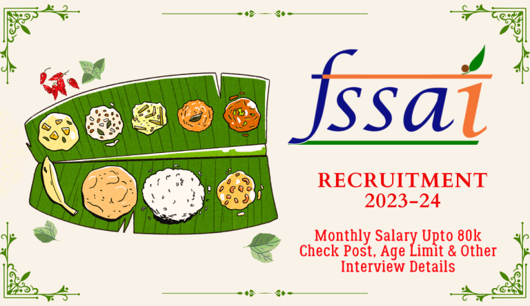 FSSAI Recruitment 2023-24 Monthly Salary Upto 80k Check Post, Age Limit & Other Interview Details