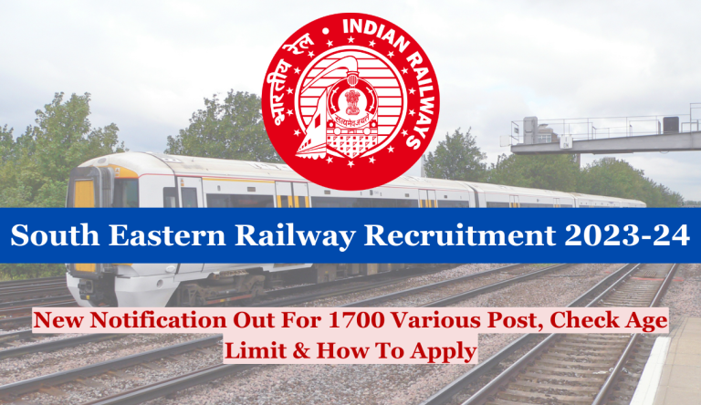 South Eastern Railway Bharti 2023 New Notification Out For 1700 Various Post, Check Age Limit & How To Apply