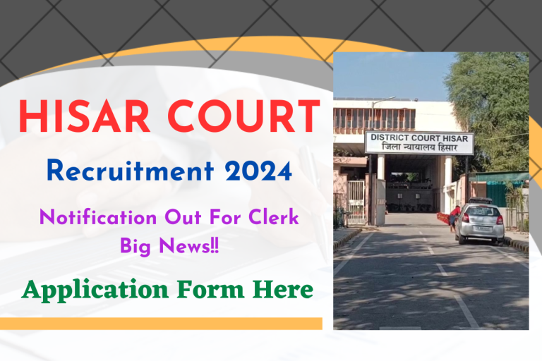 Hisar Court Recruitment 2024 Notification Out For Clerk Big News!!
