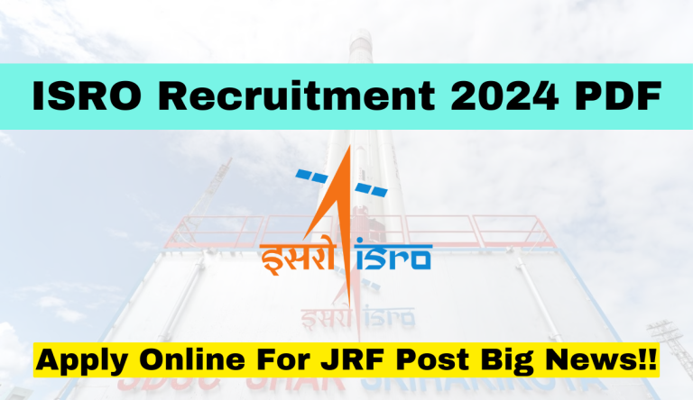 ISRO Recruitment 2024 PDF Apply Online For JRF Post Big News!!