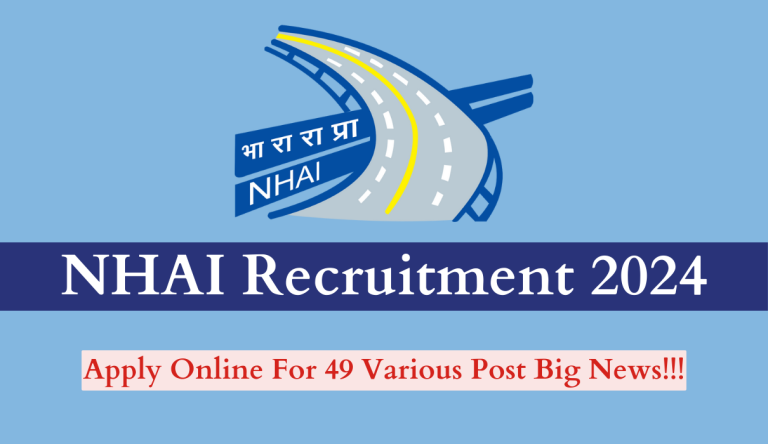 NHAI Recruitment 2024 Apply Online For 49 Various Post Big News!!!