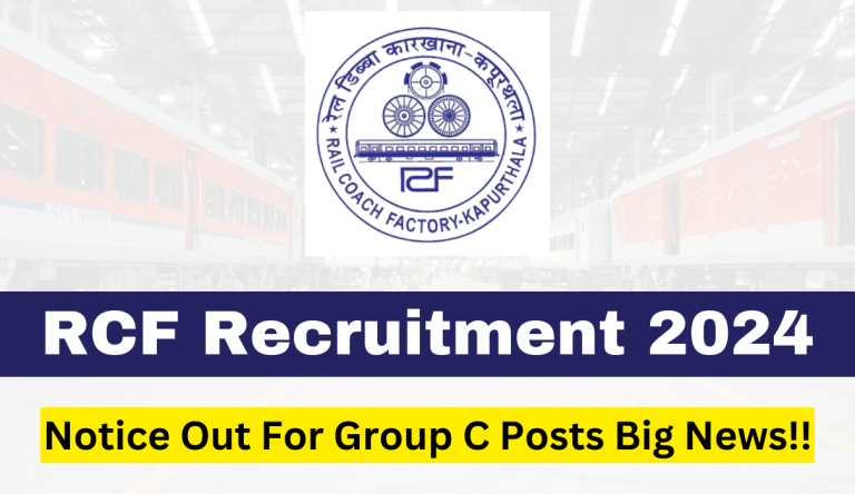 RCF Recruitment 2024 Notice Out For Group C Posts Big News!!