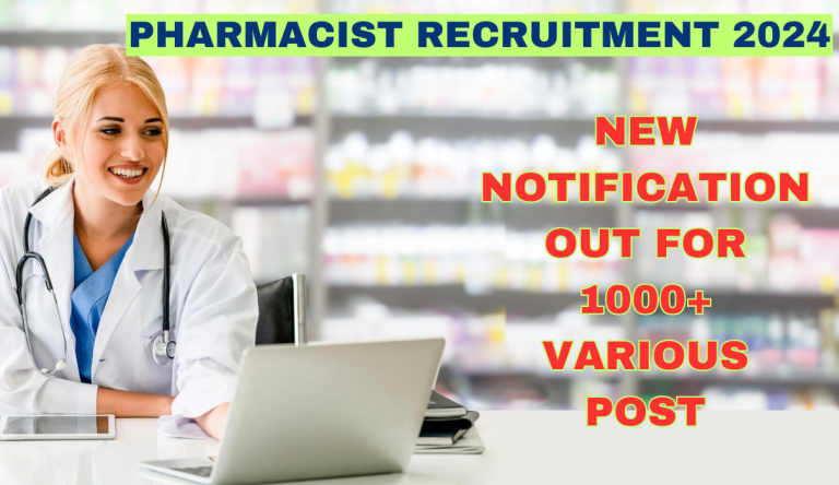 Pharmacist Recruitment 2024 New Notification Out For 1000+ Various Post Big News!!