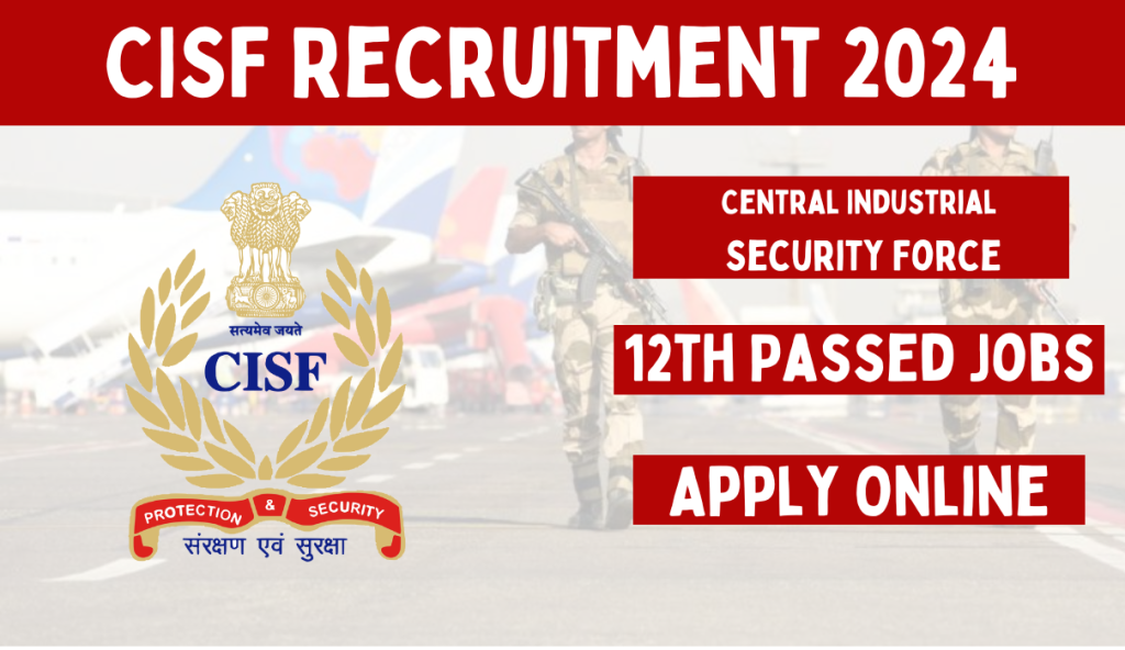 CISF Recruitment 2024 सीआईएसएफ भर्ती का नोटिफिकेशन जारी Big Update!!