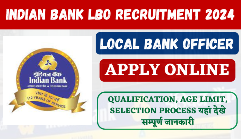 Indian Bank LBO Recruitment 2024 बैक मे 300 पदों पर भर्ती का नोटिफिकेशन जारी Big Update