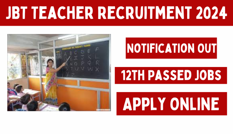 JBT Teacher Recruitment 2024 12वीं पास के लिए 1456 पदों पर नोटिफिकेशन जारी Big Update!!