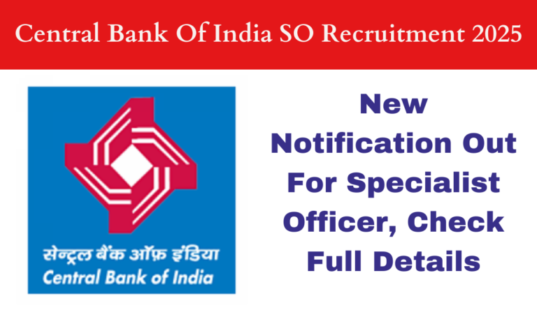 Central Bank Of India SO Recruitment 2025: New Notification Out For Specialist Officer, Check Full Details