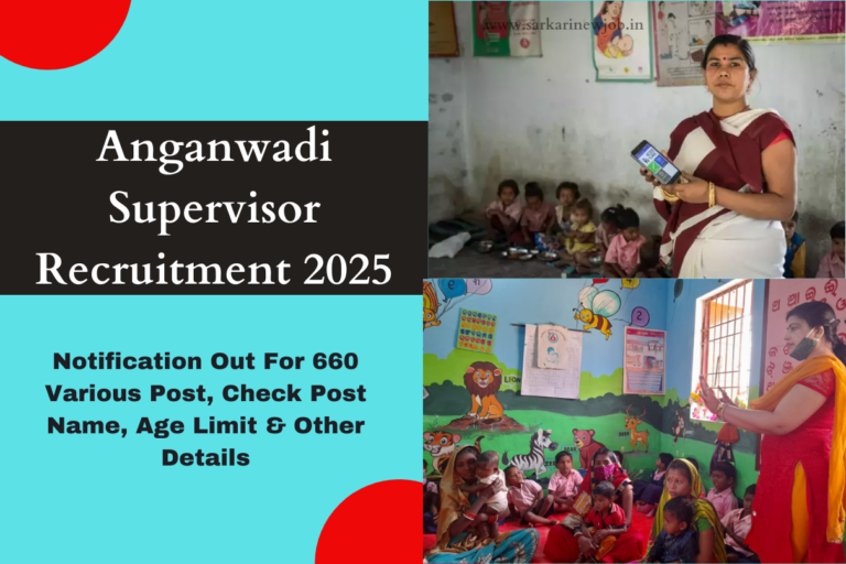 Anganwadi Supervisor Recruitment 2025: Notification Out For 660 Various Post, Check Post Name, Age Limit & Other Details