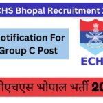 ECHS Bhopal Recruitment 2025 : Notification For Group C Post ईसीएचएस भोपाल भर्ती 2025