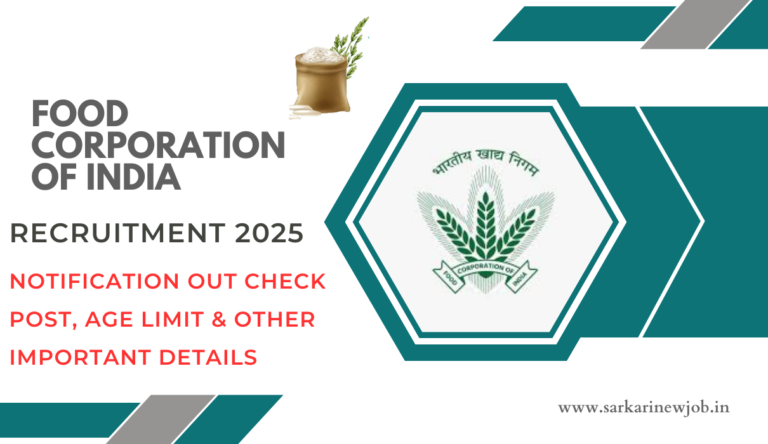 Food Corporation Of India Recruitment 2025: Notification Out Check Post, Age limit & Other Important Details