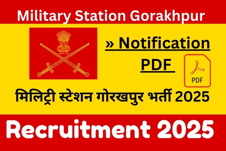 Military Station Gorakhpur Recruitment 2025 » Notification PDF मिलिट्री स्टेशन गोरखपुर भर्ती 2025