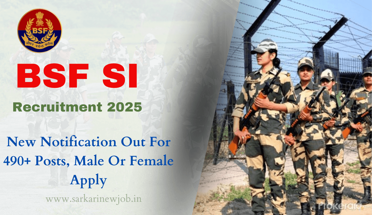 BSF SI Recruitment 2025: New Notification Out For 490+ Posts, Male Or Female Apply