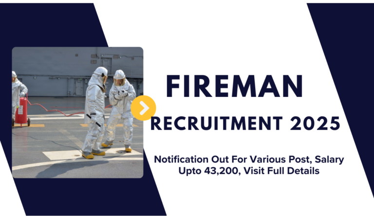 Fireman Recruitment 2025: Notification Out For Various Post, Salary Upto 43,200, Visit Full Details
