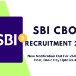 SBI CBO Recruitment 2025: New Notification Out For 2600 Various Post, Basic Pay Upto Rs.48480