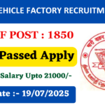 Heavy Vehicle Factory Recruitment 2025 New Notification Out for 1850 Various Post, Monthly Salary Upto 21000-
