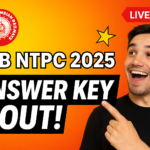 RRB NTPC Answer Key 2025 PDF Download CBT 1 Release Date Visit Now