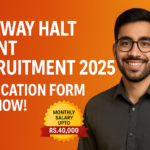 Railway Halt Agent Recruitment 2025 Application Form Out Now