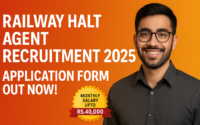 Railway Halt Agent Recruitment 2025 Application Form Out Now