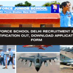 Air force School Delhi Recruitment 2025: Notification Out, Download Application Form