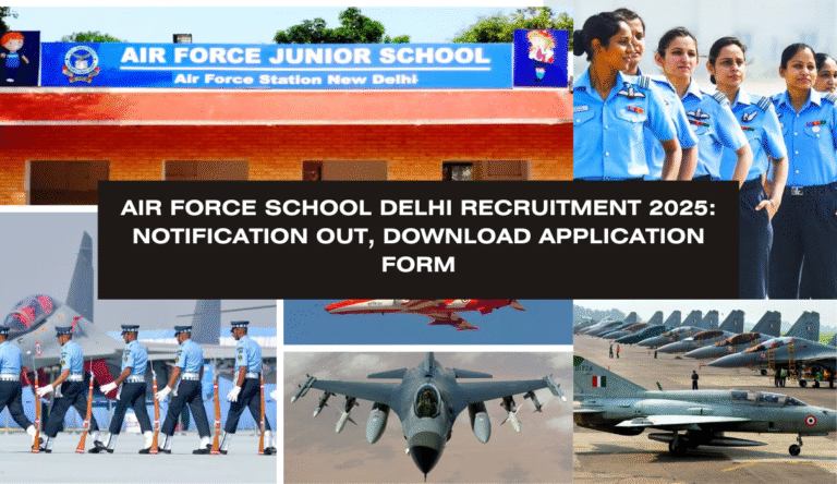 Air force School Delhi Recruitment 2025: Notification Out, Download Application Form