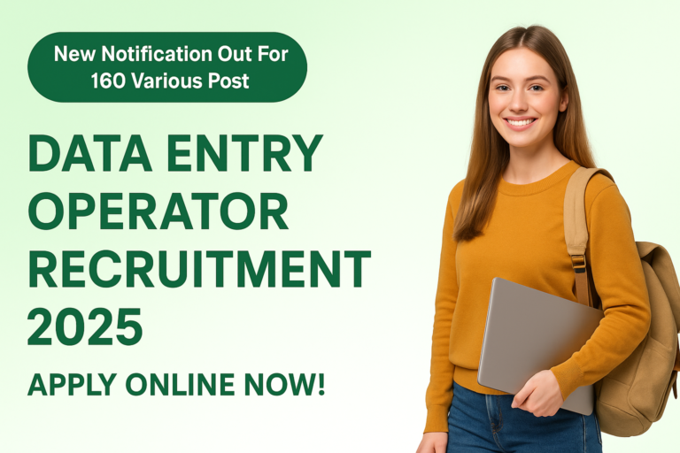 Data Entry Operator Recruitment 2025 New Notification Out For 160 Various Post, Check Full Details