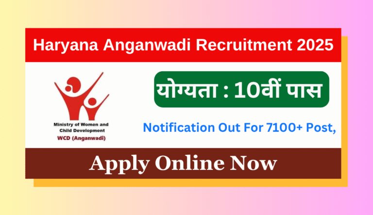 Haryana Anganwadi Recruitment 2025 Notification Out For 7100+ Post, Apply Online