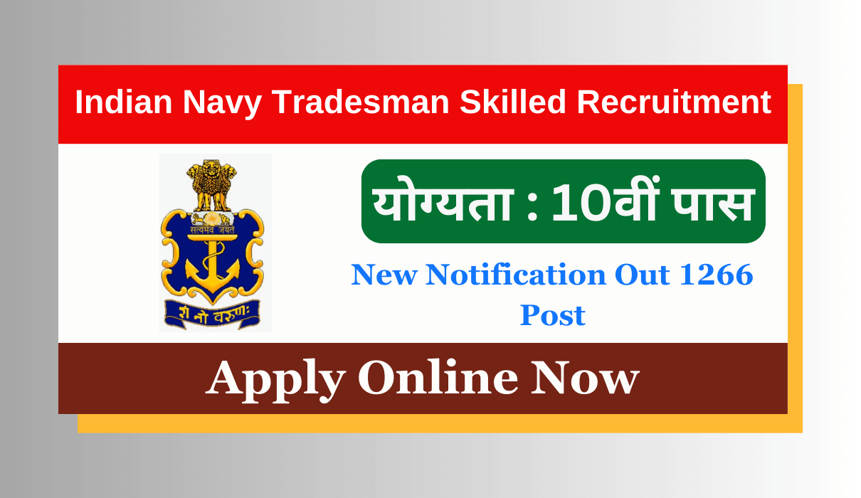 Indian Navy Tradesman Skilled Recruitment 2025 New Notification Out 1266 Post, 10th Passed Applied