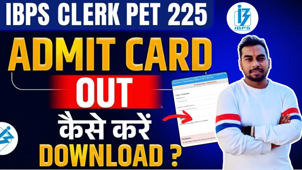 IBPS Clerk Admit Card 2025 Download Link Here, Hall Ticket PDF, PET Call Letter Released