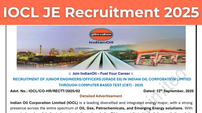 IOCL JE Recruitment 2025 : 1200+ Post | Notification OUT for Diploma Engineer Posts, Apply Online