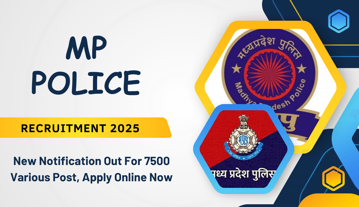 MP Police Recruitment 2025 New Notification Out For 7500 Various Post, Apply Online Now