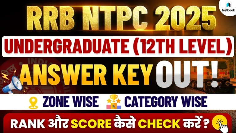 RRB NTPC UG Answer Key 2025 OUT, Download PDF, Question Paper & File Objections